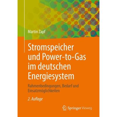 Stromspeicher und Power-to-Gas im deutschen Energiesystem, Taschenbuch von Martin Zapf, Springer Fachmedien Wiesbaden GmbH, 978-3-658-37128-9