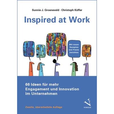 Inspired at Work, Taschenbuch von Sunnie J. Groeneveld,Christoph Küffer, Versus, 978-3-03909-318-2