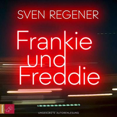 Frankie und Freddie - Sven Regener, Audio, 9783864848766
