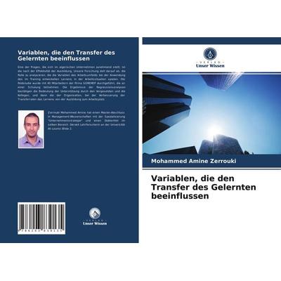 Variablen, die den Transfer des Gelernten beeinflussen, Taschenbuch von Mohammed Amine Zerrouki, Verlag Unser Wissen, 978-620-3-83913-5