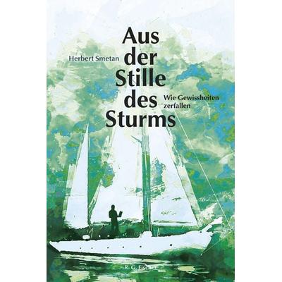 Aus der Stille des Sturms, Taschenbuch von Herbert Smetan, Fischer, R. G., 978-3-8301-2002-5