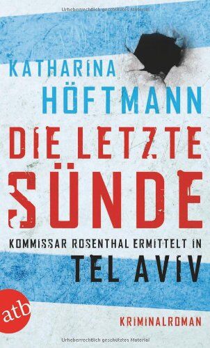 Katharina Höftmann - Die letzte Sünde: Kommissar Rosenthal ermittelt in Tel Aviv - Preis vom 07.10.2026 11:45:10 h