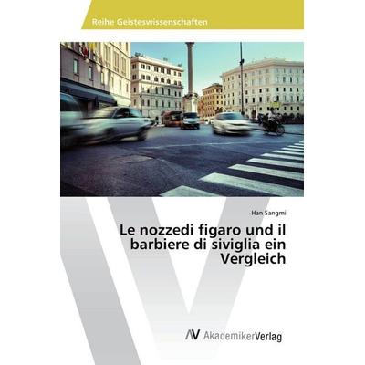 Le nozzedi figaro und il barbiere di siviglia ein Vergleich -
