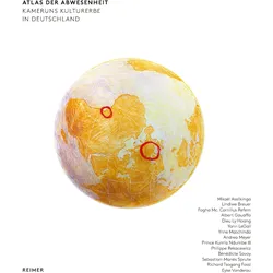 Atlas der Abwesenheit, Fachbücher von Bénédicte Savoy, Andrea Meyer