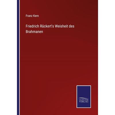 Friedrich Rückert's Weisheit des Brahmanen, Taschenbuch von Franz Kern, Outlook, 978-3-375-06156-2