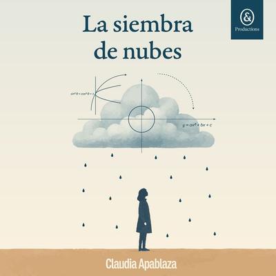La siembra de nubes - Claudia Apablaza, Audio, 9781094482941