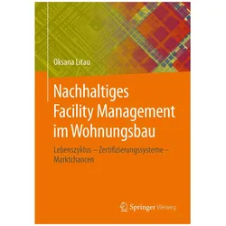 Nachhaltiges Facility Management im Wohnungsbau, Fachbücher von Oksana Litau