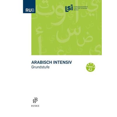 Arabisch intensiv. Grundstufe, Taschenbuch von , Buske, H, 978-3-87548-834-0