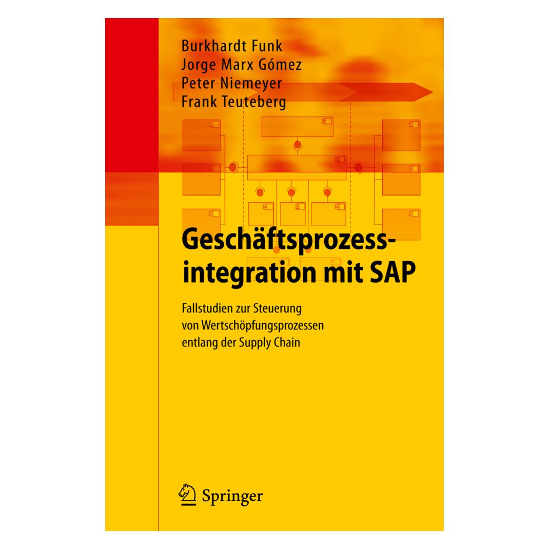 Springer Geschäftsprozessintegration mit SAP (Deutsch, Softcover, Burkhardt Funk, Frank Teuteberg, Jorge Marx Gómez, Peter Niemeyer) (7459292)