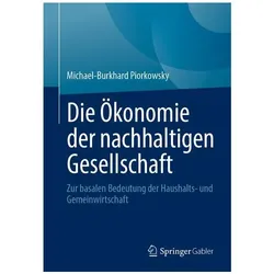 Die Ökonomie der nachhaltigen Gesellschaft, Fachbücher von Michael-Burkhard Piorkowsky