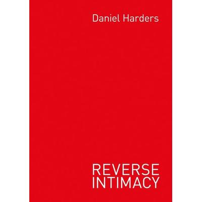 Reverse Intimacy, Taschenbuch von Daniel Harders, Männerschwarm, Salzgeber Buchverlage GmbH, 978-3-86300-502-3