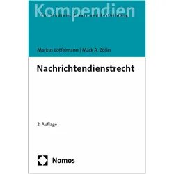 Nachrichtendienstrecht, Fachbücher von Markus Löffelmann, Mark A. Zöller