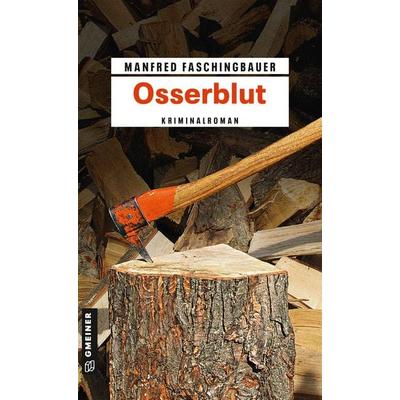 Osserblut, Taschenbuch von Manfred Faschingbauer, Gmeiner-Verlag