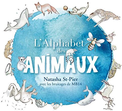 Natasha St-Pier - L'Alphabet des Animaux - Preis vom 08.10.2026 07:26:42 h