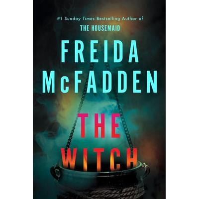 The Witch, Gebundene Ausgabe von Freida McFadden, Sourcebooks LLC, 978-1-61595-867-2