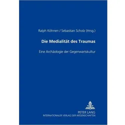 Die Medialität des Traumas, Fachbücher von Sebastian Scholz, Ralph Köhnen