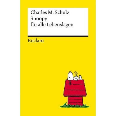 Snoopy für alle Lebenslagen, Taschenbuch von Charles M. Schulz, Reclam, Philipp, 978-3-15-014487-9