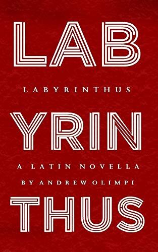 Andrew Olimpi - Labyrinthus: A Latin Novella - Preis vom 13.10.2026 19:28:25 h