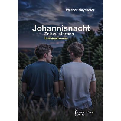 Johannisnacht, Taschenbuch von Werner Mayrhofer, Himmelstürmer, 978-3-9875811-9-9