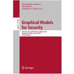 Graphical Models for Security, Fachbücher von Ross Horne, Christian W. Probst, Massimiliano Albanese