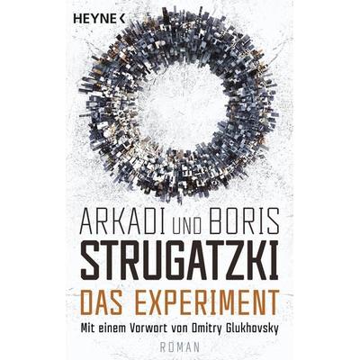 Das Experiment, Taschenbuch von Arkadi Strugatzki,Boris Strugatzki, Heyne, 978-3-453-31918-9