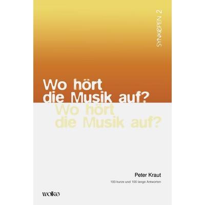 Wo hört die Musik auf?, Taschenbuch von Peter Kraut, Wolke Verlag, 978-3-95593-902-1