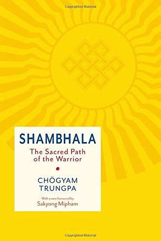 Chögyam Trungpa - Shambhala: The Sacred Path of the Warrior - Preis vom 07.10.2026 11:45:10 h