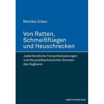 Von Ratten, Schmeißfliegen und Heuschrecken, Gebundene Ausgabe von Monika Urban, Herbert von Halem Verlag, 978-3-7445-0845-2