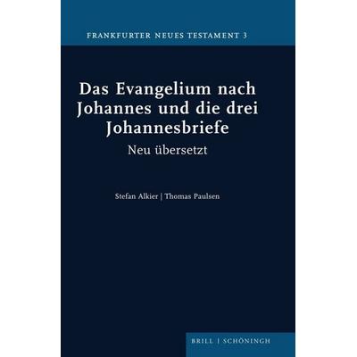 Das Evangelium nach Johannes und die drei Johannesbriefe, Gebundene Ausgabe von , Brill | Schöningh, 978-3-506-70436-8