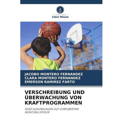 VERSCHREIBUNG UND ÜBERWACHUNG VON KRAFTPROGRAMMEN, Taschenbuch von Jacobo Montero Fernandez,Clara Montero Fernandez,Emerson Ramirez Farto, Verlag