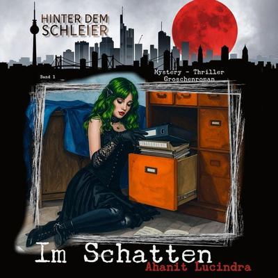 Im Schatten - Ahanit Lucindra, Audio, 9783691850024
