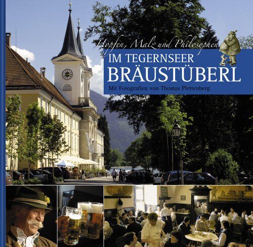 Peter Hubert - Im Tegernseer Bräustüberl: Hopfen, Malz und Philosophen - Preis vom 30.09.2026 09:01:18 h
