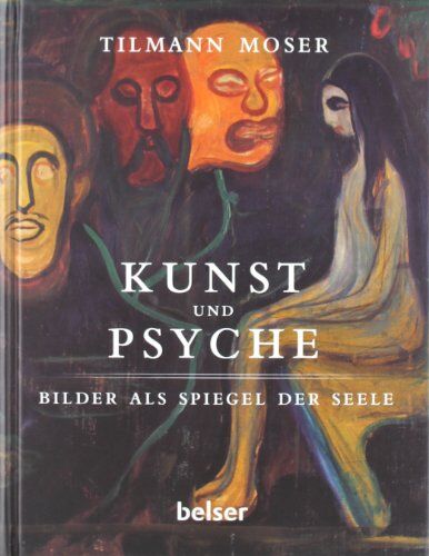Tilmann Moser - Kunst und Psyche: Bilder als Spiegel der Seele - Preis vom 11.10.2026 15:43:13 h