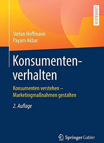 Stefan Hoffmann - Konsumentenverhalten: Konsumenten verstehen – Marketingmaßnahmen gestalten - Preis vom 30.09.2026 09:01:18 h