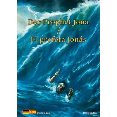 Der Prophet Jona - El Profeta Jona, Taschenbuch von Heinrich Dolle, Heinrich Dolle, 978-3-947806-15-7