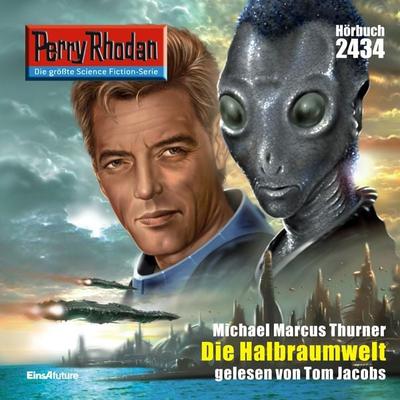 Perry Rhodan 2434: Die Halbraumwelt - Michael Marcus Thurner, Audio, 4056198027493