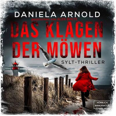 Das Klagen der Möwen - Daniela Arnold, Audio, 4251888721075