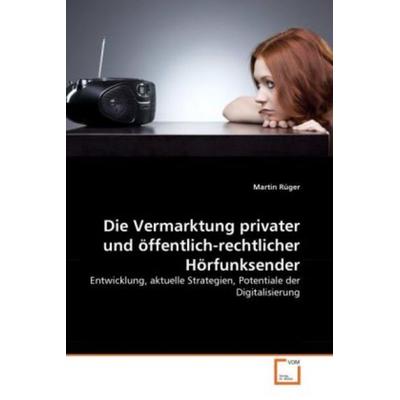 Rüger, M: Vermarktung privater und öffentlich-rechtlicher Hö, Taschenbuch von Martin Rüger, VDM, 978-3-639-35235-1