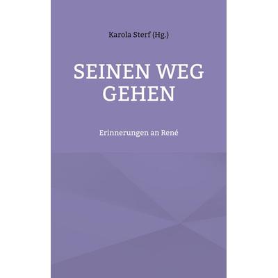 Seinen Weg gehen, Taschenbuch von , BoD – Books on Demand, 978-3-7693-2186-9