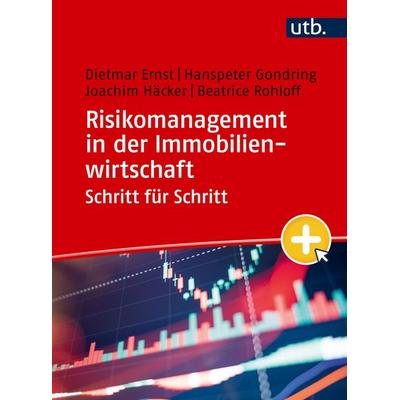 Risikomanagement in der Immobilienwirtschaft Schritt für Schritt, Taschenbuch von Dietmar Ernst,Hanspeter Gondring,Joachim Häcker,Beatrice Rohloff,