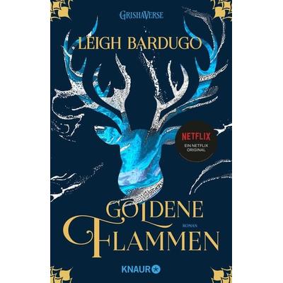 Goldene Flammen, Taschenbuch von Leigh Bardugo, Knaur Taschenbuch