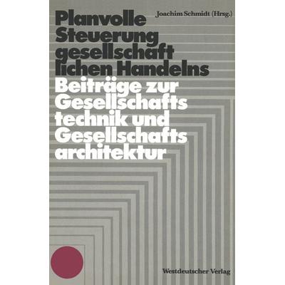 Planvolle Steuerung gesellschaftlichen Handelns, Taschenbuch von , VS Verlag für Sozialwissenschaften, 978-3-531-11282-4