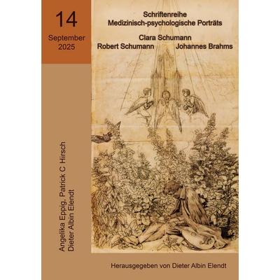 Clara Schumann, Robert Schumann, Johannes Brahms, Taschenbuch von Angelika Eppig,Patrick C. Hirsch,Dieter Albin Elendt, BoD – Books on Demand,