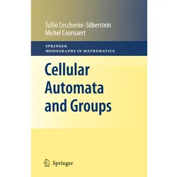 Cellular Automata and Groups, Fachbücher von Tullio Ceccherini-Silberstein, Michel Coornaert