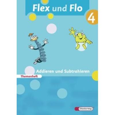 Flex und Flo 4 Themenheft. Addieren Subtrahieren, Geheftet von Claudia Brall,Jana Arndt,Rolf Breiter,Britta Decker,Christiane Deutschmann, Verlag