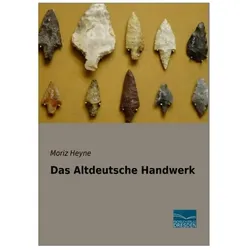 Das Altdeutsche Handwerk, Fachbücher von Moriz Heyne