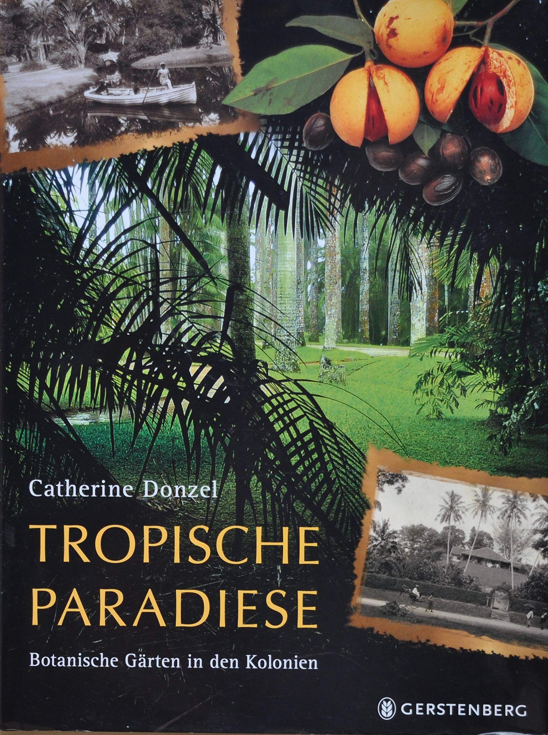 Catherine Donzel - Tropische Paradiese: Botanische Gärten in den Kolonien - Preis vom 30.09.2026 09:01:18 h