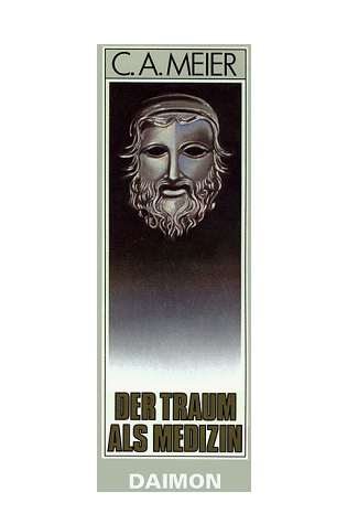 Meier, Carl A. - Der Traum als Medizin. Antike Inkubation und moderne Psychotherapie - Preis vom 09.10.2026 07:28:09 h