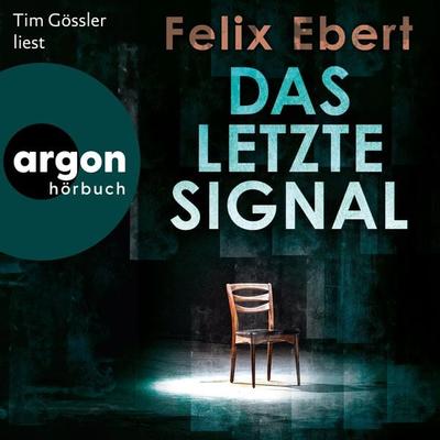 Das letzte Signal - Felix Ebert, Audio, 9783732473335