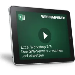 Webinarvideo: Excel-Workshop 7/7 - Den S/W-Verweis verstehen und einsetzen